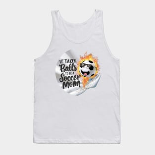 It Takes Balls To Be A Socer Mom (2) Tank Top